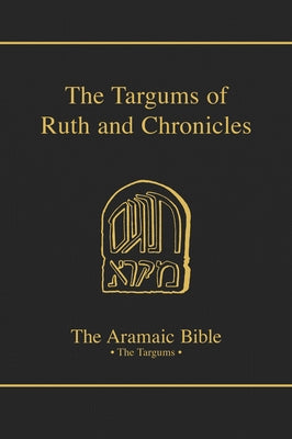 The Targums of Ruth and Chronicles: Volume 19 by McIvor, J. Stanley