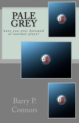Pale Grey by Connors, Barry P.