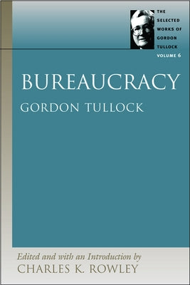Bureaucracy by Tullock, Gordon