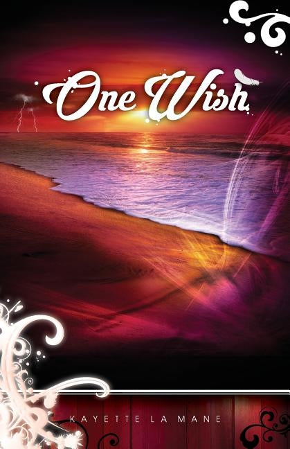 One Wish: Rising Sun Saga book 1 by La Mane, Kayette