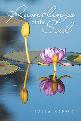 Ramblings of the Soul by Minon, Julia