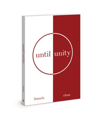 Until Unity by Chan, Francis