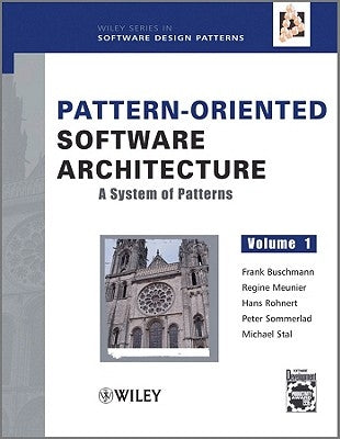 Pattern-Oriented Software Architecture, a System of Patterns by Buschmann, Frank