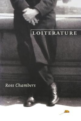 Loiterature by Chambers, Ross