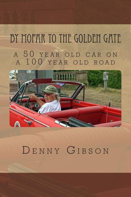 By Mopar to the Golden Gate by Gibson, Denny