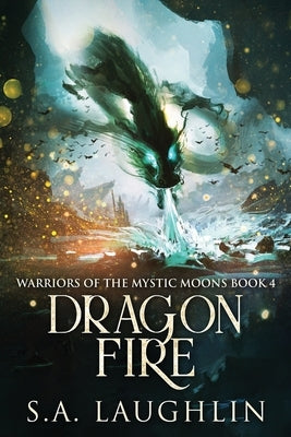 Dragon Fire by Laughlin, S. a.