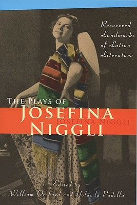 Plays of Josefina Niggli: Recovered Landmarks of Latino Literature by Niggli, Josefina