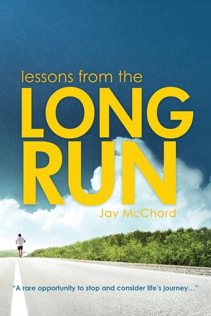 Lessons From The Long Run by McChord, Jay