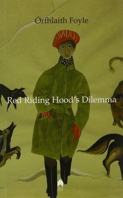 Red Riding Hood's Dilemma by Foyle, Orfhlaith