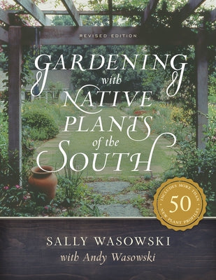 Gardening with Native Plants of the South by Wasowski, Sally