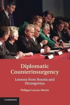 Diplomatic Counterinsurgency by Leroux-Martin, Philippe