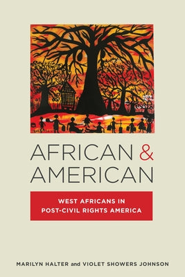 African & American: West Africans in Post-Civil Rights America by Halter, Marilyn
