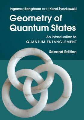 Geometry of Quantum States: An Introduction to Quantum Entanglement by Bengtsson, Ingemar