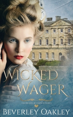 Wicked Wager by Oakley, Beverley