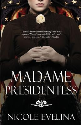 Madame Presidentess by Evelina, Nicole