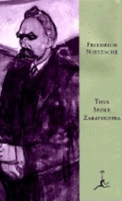 Thus Spoke Zarathustra: A Book for All and None by Nietzsche, Friedrich Wilhelm