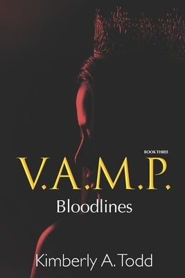 V.A.M.P.: Book Three-Bloodlines by Todd, Kimberly A.