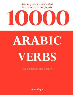 10000 Arabic Verbs by Shaffique, Mohammed