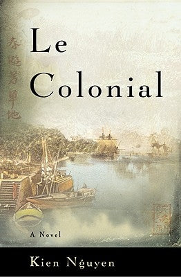 Le Colonial by Nguyen, Kien