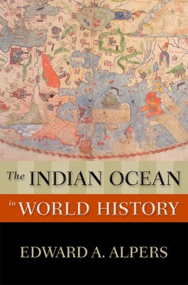 The Indian Ocean in World History by Alpers, Edward A.