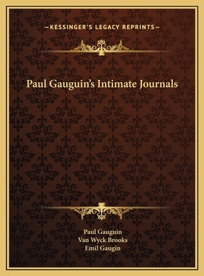 Paul Gauguin's Intimate Journals by Gauguin, Paul