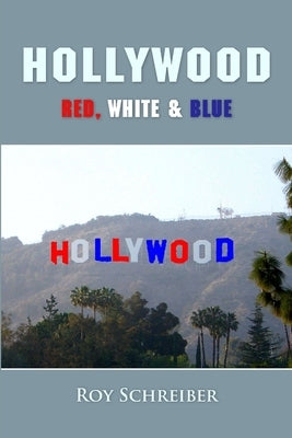 Hollywood - Red, White & Blue by Schreiber, Roy