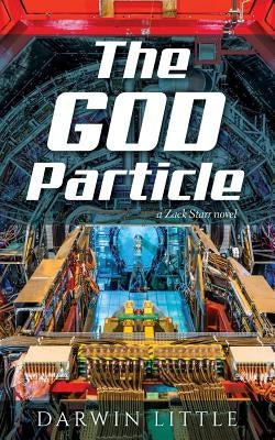 The God Particle: a Zack Starr novel by Little, Darwin