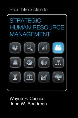 Short Introduction to Strategic Human Resource Management by Cascio, Wayne F.