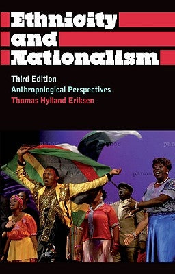 Ethnicity and Nationalism: Anthropological Perspectives by Eriksen, Thomas Hylland