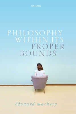 Philosophy Within Its Proper Bounds by Machery, Edouard