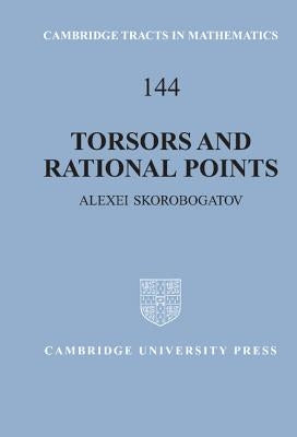 Torsors and Rational Points by Skorobogatov, Alexei