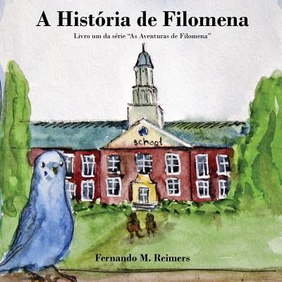 A Historia de Filomena by Reimers, Fernando M.