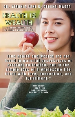 Health Is Wealth by Decena-Magat, Veronia Lani