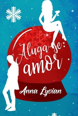 Aluga-se Amor by de Sena Gonçalves, Anna Lyvian