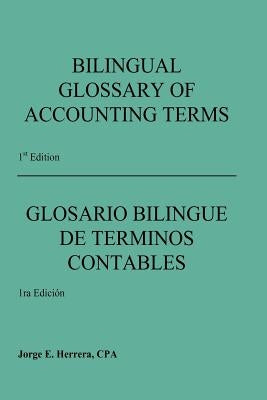 Bilingual Glossary of Accounting Terms by Herrera, Jorge E.