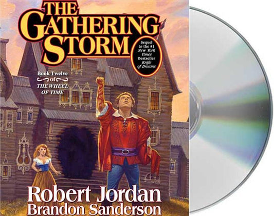 The Gathering Storm: Book Twelve of the Wheel of Time by Jordan, Robert