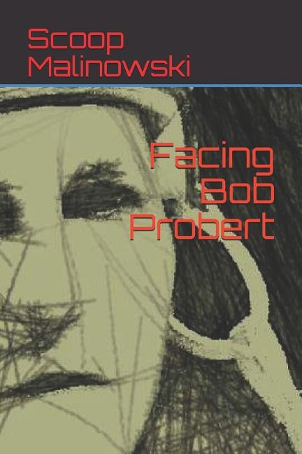 Facing Bob Probert: Portrait of a Hockey Legend by Malinowski, Scoop