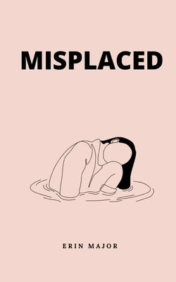 Misplaced by Major, Erin