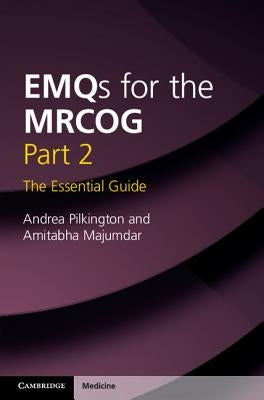 Emqs for the Mrcog Part 2: The Essential Guide by Pilkington, Andrea