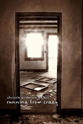 Running From Crazy by Shrader, Pat
