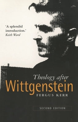Theology After Wittgenstein by Kerr, Fergus