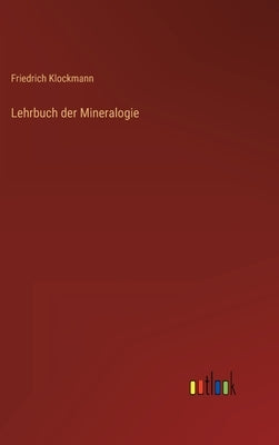 Lehrbuch der Mineralogie by Klockmann, Friedrich