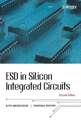 Esd in Silicon Integrated Circuits by Amerasekera, E. Ajith