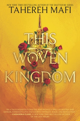 This Woven Kingdom by Mafi, Tahereh