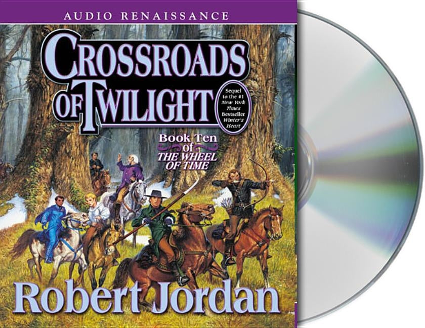 Crossroads of Twilight: Book Ten of 'The Wheel of Time' by Jordan, Robert