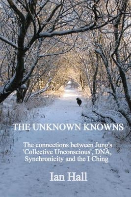 The Unknown Knowns by Hall, Ian