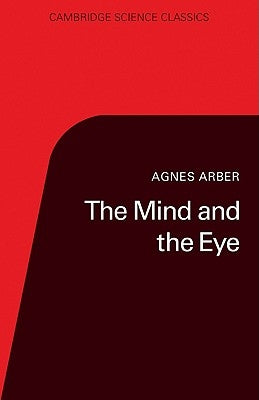 The Mind and the Eye by Arber, Agnes
