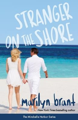 Stranger on the Shore (Mirabelle Harbor, Book 4) by Brant, Marilyn