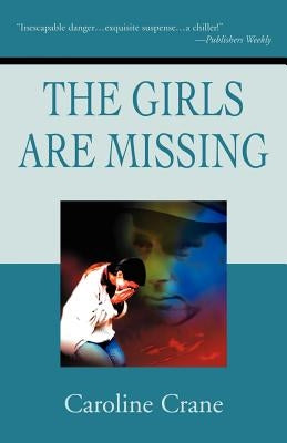 The Girls Are Missing by Crane, Caroline