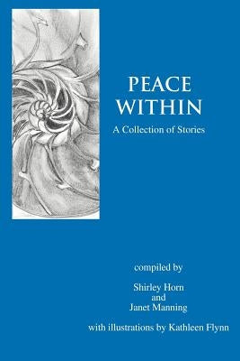 Peace Within: A Collection of Stories by Horn, Shirley